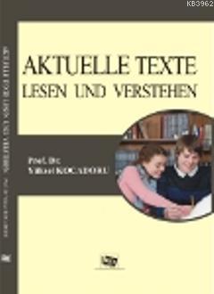 Aktuelle Texte; Lesen und Verstehen