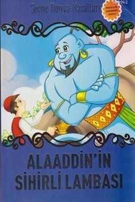 Alaaddin'in Sihirli Lambası - Seçme Dünya Masalları