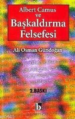 Albert Camus ve Başkaldırma Felsefesi