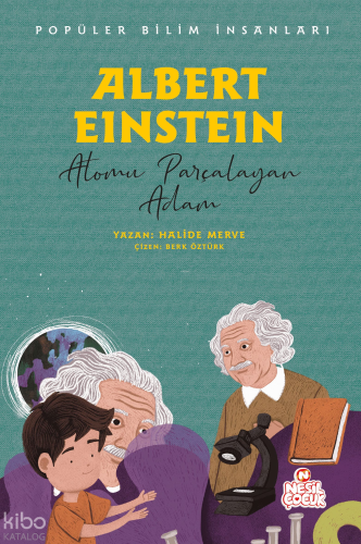 Albert Einstein - Atomu Parçalayan Adam;Popüler Bilim İnsanları Halide