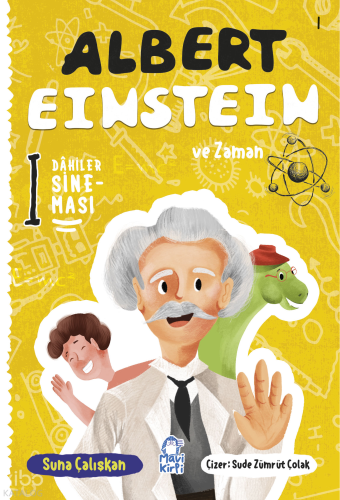 Albert Einstein ve Zaman;Dahiler Sineması 1 Suna Çalışkan