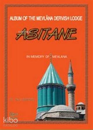 Album of the Mevlana Dervish Lodge Asitane