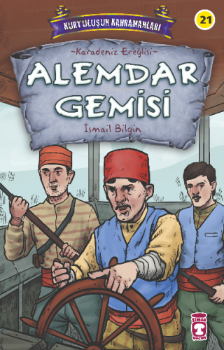 Alemdar Gemisi - Kurtuluşun Kahramanları 3 İsmail Bilgin