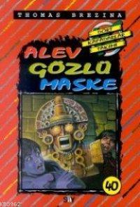 Alev Gözlü Maske; Büyük Dört Kafadarlar Takımı 40