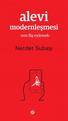 Alevi Modernleşmesi; - Sırrı Fâş Eylemek -