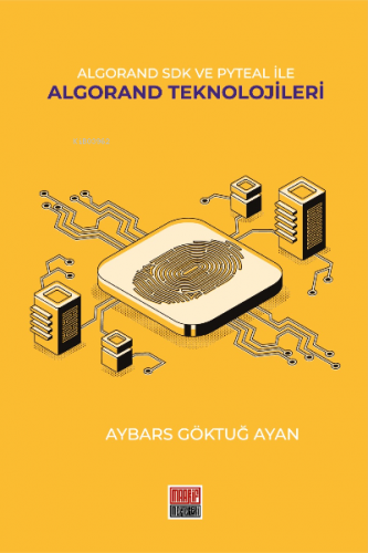 Algorand SDK Ve Pyteal İle Algorand Teknolojileri Aybars Göktuğ Ayan