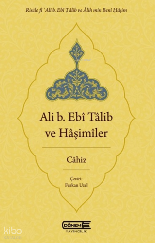 Ali b. Ebî Tâlib ve Hâşimîler Cahiz