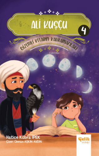 Ali Kuşçu - Gizemli Kitabın Kahramanları-4 Hatice Kübra İpek