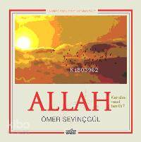 Allah (c.c) Kendini Nasıl Tanıttı Ömer Sevinçgül