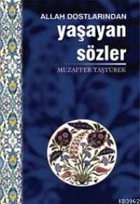 Allah Dostlarından Yaşayan Sözler
