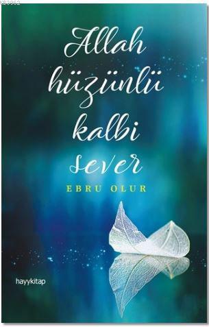 Allah Hüzünlü Kalbi Sever