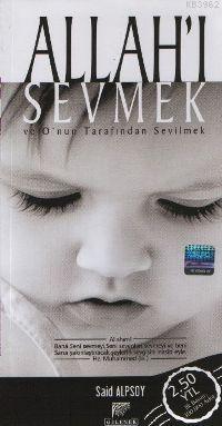 Allah´ı Sevmek ve O´nun Tarafından Sevilmek
