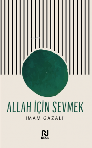 Allah İçin Sevmek İmam-ı Gazali