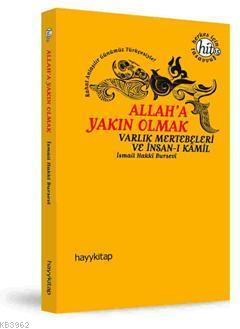 Allah'a Yakın Olmak; Varlık Mertebeleri ve İnsan-ı Kamil