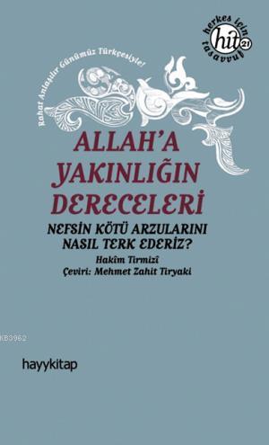 Allah'a Yakınlığın Dereceleri Hakim Tirmizi