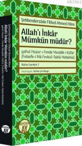 Allah'ı İnkar Mümkün Müdür?