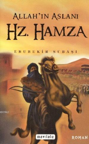 Allah'ın Aslanı Hz. Hamza