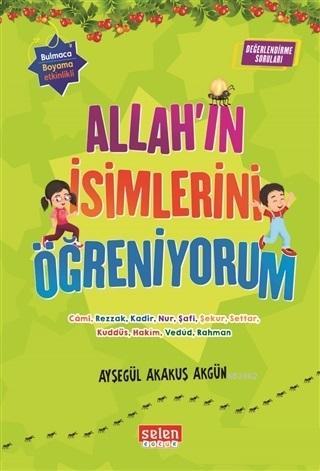 Allah'ın İsimlerini Öğreniyorum (6 Kitap Takım) Ayşegül Akakuş Akgün