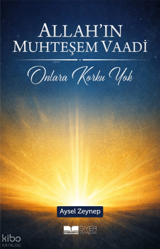 Allah'ın Muhteşem Vaadi ;Onlara Korku Yok