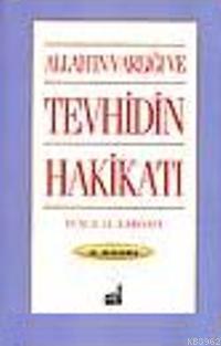 Allah'ın Varlığı ve Tevhidin Hakikati
