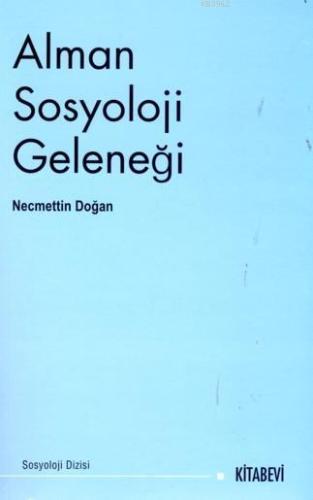 Alman Sosyoloji Geleneği Necmettin Doğan