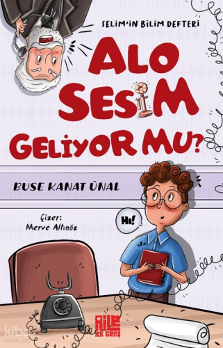 Alo Sesim Geliyor mu? - Selim’in Bilim Defteri