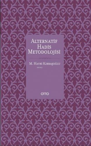 Alternatif Hadis Metodolojisi (Ciltli)