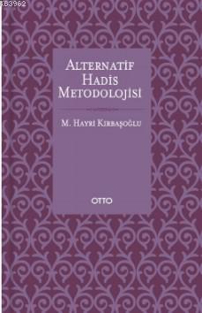 Alternatif Hadis Metodolojisi M.Hayri Kırbaşoğlu