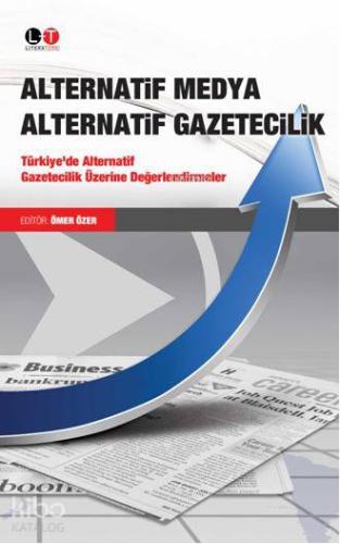 Alternatif Medya Alternatif Gazetecilik Ömer Özer