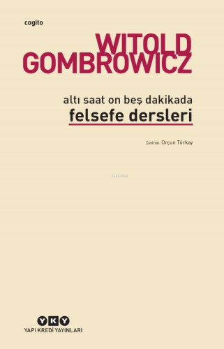 Altı Saat On Beş Dakikada Felsefe Dersleri Witold Gombrowicz