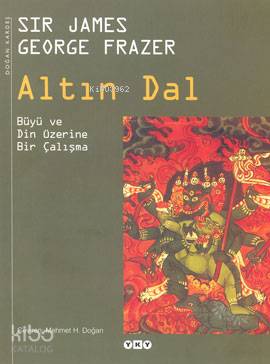 Altın Dal Büyü ve Din Üzerine Bir Çalışma (Ciltli)