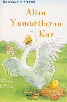 Altın Yumurtlayan Kaz; İlk Okuma Kitaplarım - Üçüncü Seviye
