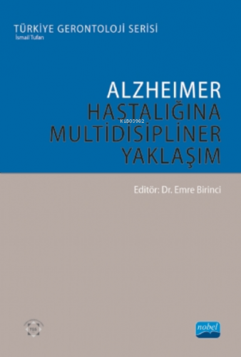Alzheimer Hastalığına Multidisipliner Yaklaşım