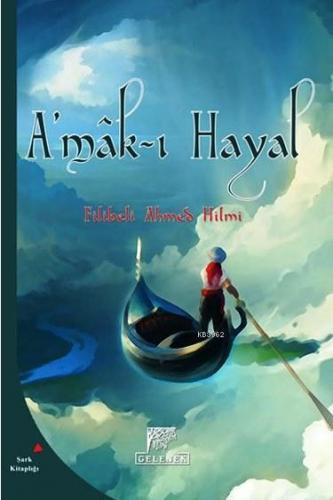 A'mâk-ı Hayal; Hayalin Derinlikleri