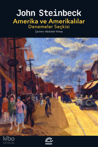 Amerika ve Amerikalılar;Denemeler Seçkisi John Steinbeck