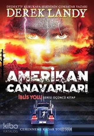 Amerikan Canavarları; İblis Yolu Serisi Üçüncü Kitap