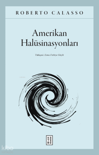 Amerikan Halüsinasyonları Roberto Calasso