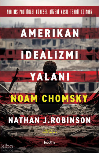 Amerikan İdealizmi Yalanı Noam Chomsky