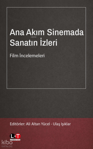 Ana Akım Sinemada Sanatın İzleri  - Film İncelemeleri