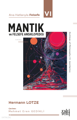 Ana Hatlarıyla Felsefe VI - Mantık ve Felsefe Ansiklopedisi Hermann Lo
