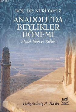 Anadoluda Beylikler Dönemi; Siyasi Tarih ve Kültür