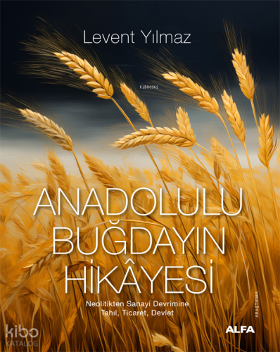 Anadolulu Buğdayın Hikayesi