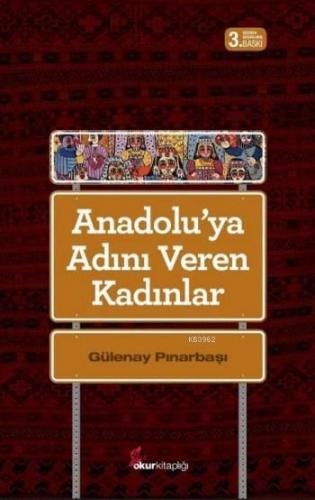 Anadolu'ya Adını Veren Kadınlar
