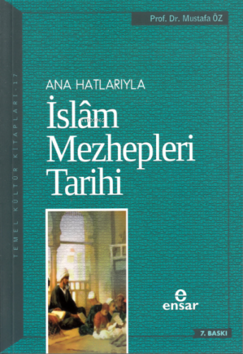 Anahatlarıyla İslam Mezhepleri Tarihi Mustafa Öz