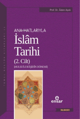 Anahatlarıyla İslam Tarihi 2