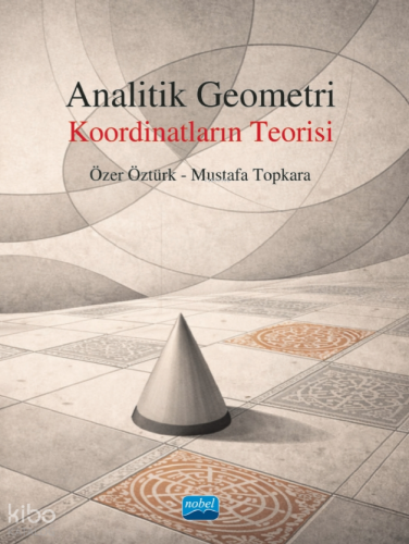Analitik Geometri;Koordinatların Teorisi