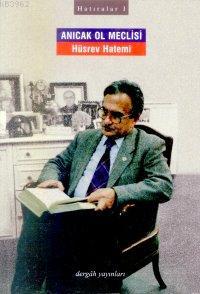 Anıcak Ol Meclisi Hüsrev Hatemi