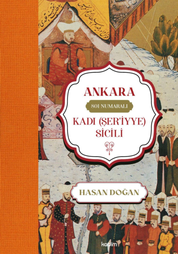 Ankara 801 Numaralı Kadi (Şer'iyye) Sicili Hasan Doğan