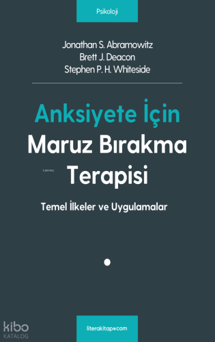 Anksiyete İçin Maruz Bırakma Terapisi Jonathan S. Abramowitz