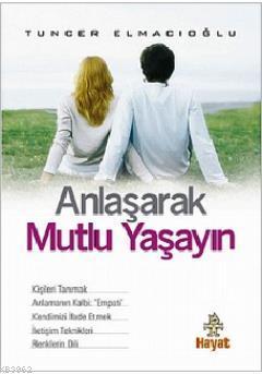 Anlaşarak Mutlu Yaşayın
